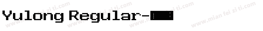 Yulong Regular字体转换